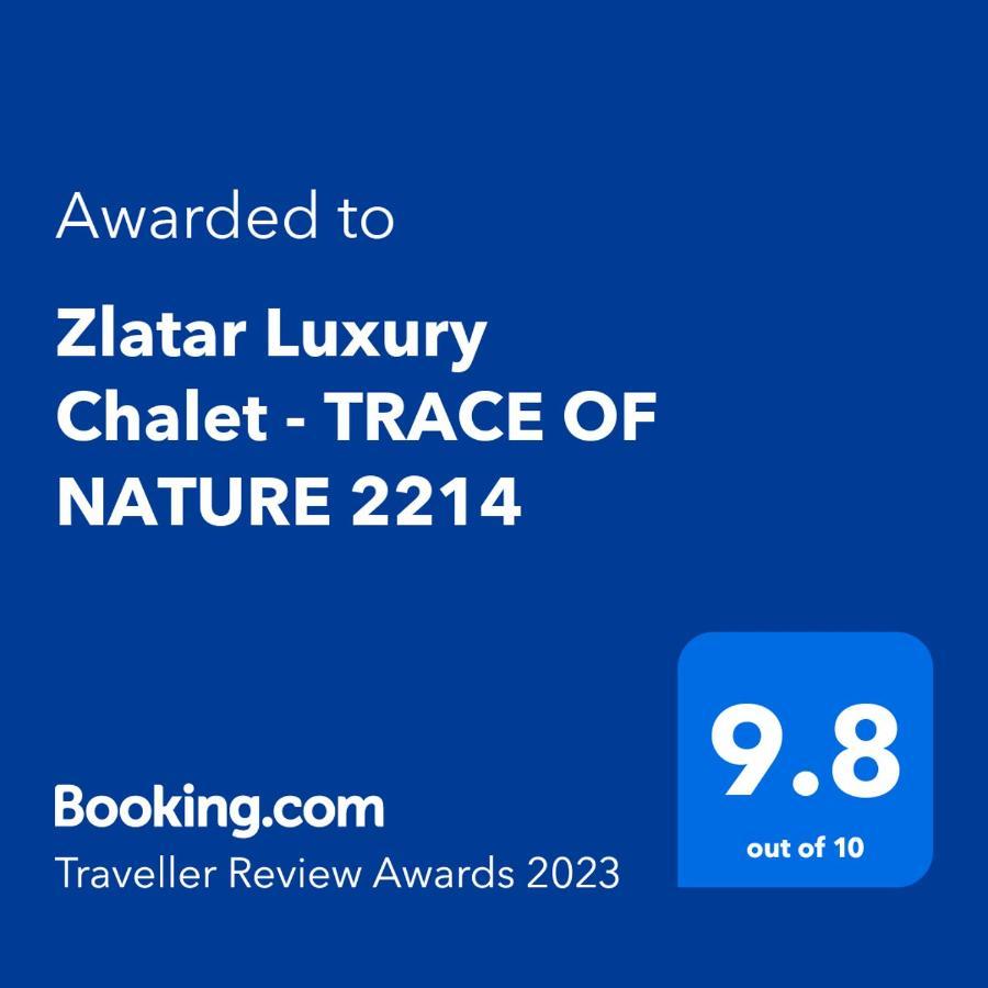Zlatar Luxury Chalet - Trace Of Nature 2214 Nova Varos Bagian luar foto